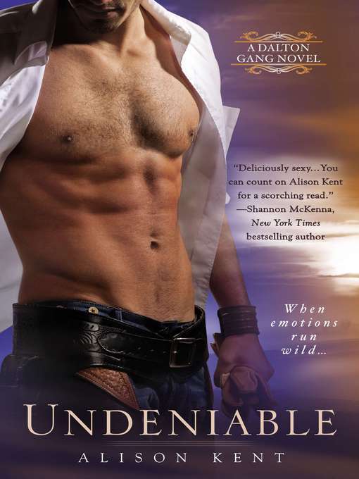 Title details for Undeniable by Alison Kent - Available